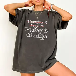 Thoughts and Prayers Policy and Change Shirt, Slogan Graphic Tee Women, Protect our Children Printed T-shirt, Human Rights Cotton Fabric Outfit, Comfort Shirt Casual Style, Gift For Her, Women's Tops, Womenswear, Comfy Fit Womenswear Chic Style