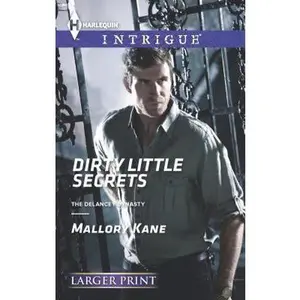 USED Book - Dirty Little Secrets (The Delancey Dynasty, 7) by Mallory Kane (Unknown) - english