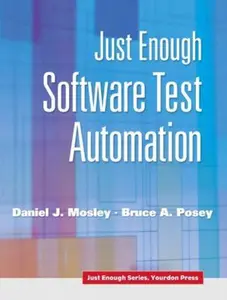 USED-Just Enough Software Test Automation by Mosley, Daniel J. (Paperback)