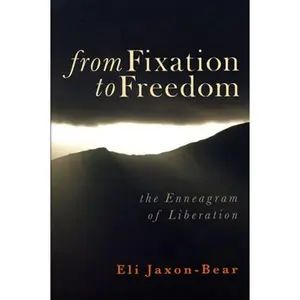 USED Book - From Fixation to Freedom: The Enneagram of Liberation by Eli Jaxon-Bear (Paperback) - english