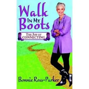 USED-Walk in My Boots - The Joy of Connecting by Ross-Parker, Bonnie (Paperback)