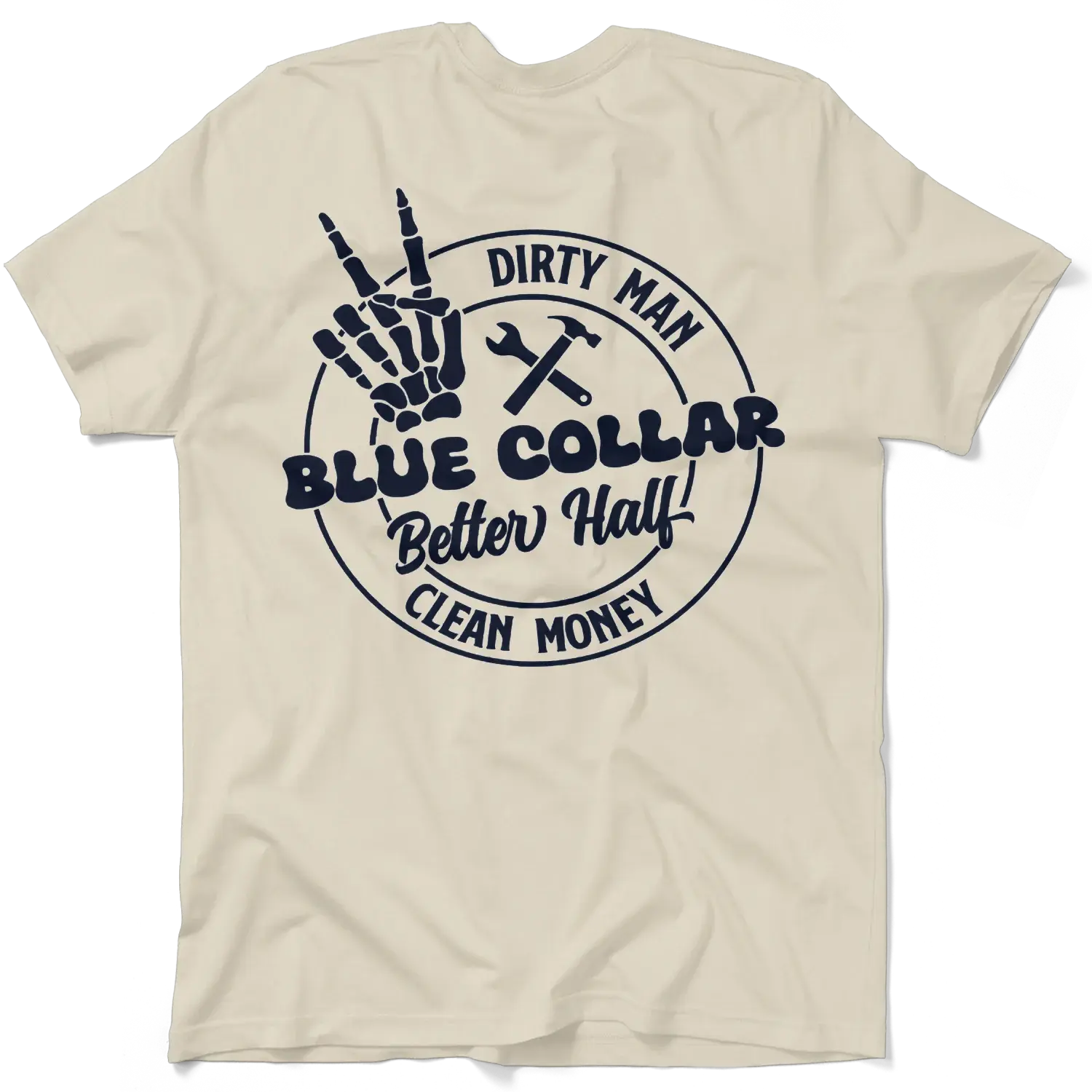 Armed American Supply Dirty Man Clean Money Blue Collar Better Half Cream Casual Women's Soft T-Shirt Clothing Cotton All Seasons Unisex Fit Lightweight Navy