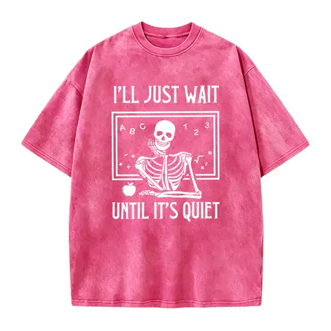 Funny Teacher Shirt, I'll Just Wait Until Quiet, Teacher Halloween Shirt, Teacher Gifts, Skeleton Teacher T-Shirt, Skull Tee