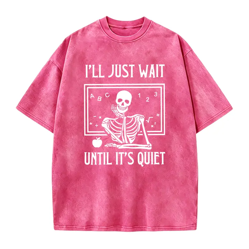 Funny Teacher Shirt, I'll Just Wait Until Quiet, Teacher Halloween Shirt, Teacher Gifts, Skeleton Teacher T-Shirt, Skull Tee