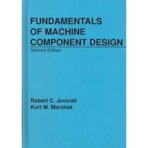 USED-Fundamentals of Machine Component Design by Robert C. Juvinall (Hardcover)