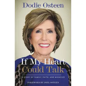 If My Heart Could Talk by Dodie Osteen, Joel Osteen [Paperback Book]