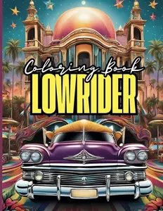 Lowrider Coloring Book: 50 Cool & Classic Lowrider Designs for Kids and Teens
