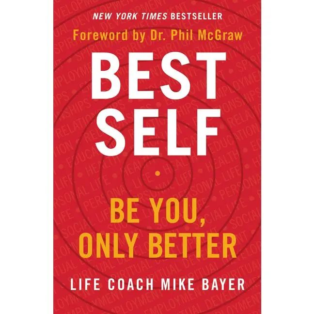 Best Self: Be You, Only Better by Mike Bayer [Hardback Book]