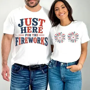 Just Here For The Fireworks T-Shirt, Funny Couples 4th of July Shirt, Matching Patriotic Outfit, Independence Day Fireworks Shirt, Fourth Of July Gift, Menswear & Womenswear