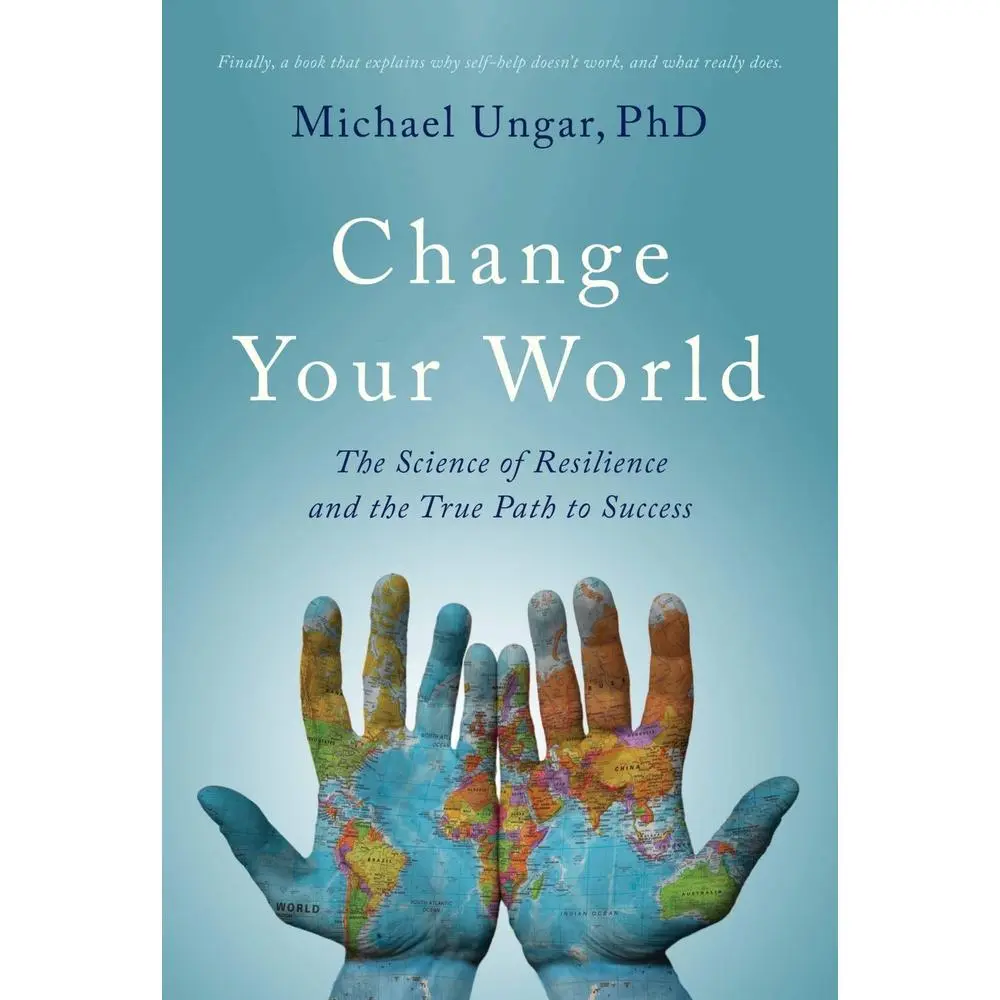 Used Paperback Book - Change Your World: The Science of Resilience and the True Path to Success by Michael Ungar, English, Life, Motivational Self-Help Insights, Explains Why Self-Help Fails for Caring Families (School & Educational Supplies)