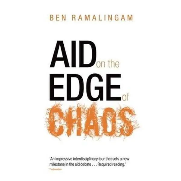 USED-Aid on the Edge of Chaos: Rethinking International Cooperation in a Complex World by Ramalingam, Ben (Paperback)