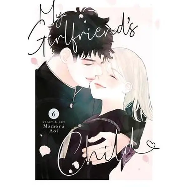 My Girlfriend's Child Vol. 6 Manga - Mamoru Aoi, Paperback