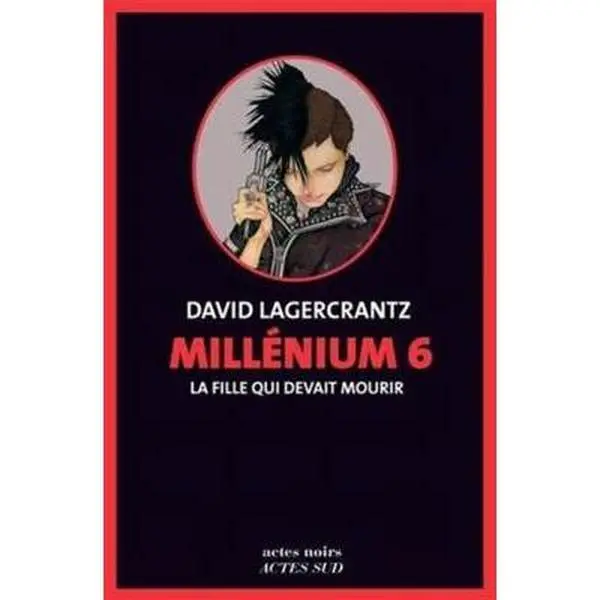 USED-Millénium 6 - La fille qui devait mourir by David Lagercrantz (Paperback)