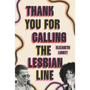 USED-Thank You for Calling the Lesbian Line by Lovatt, Elizabeth (Hardcover)