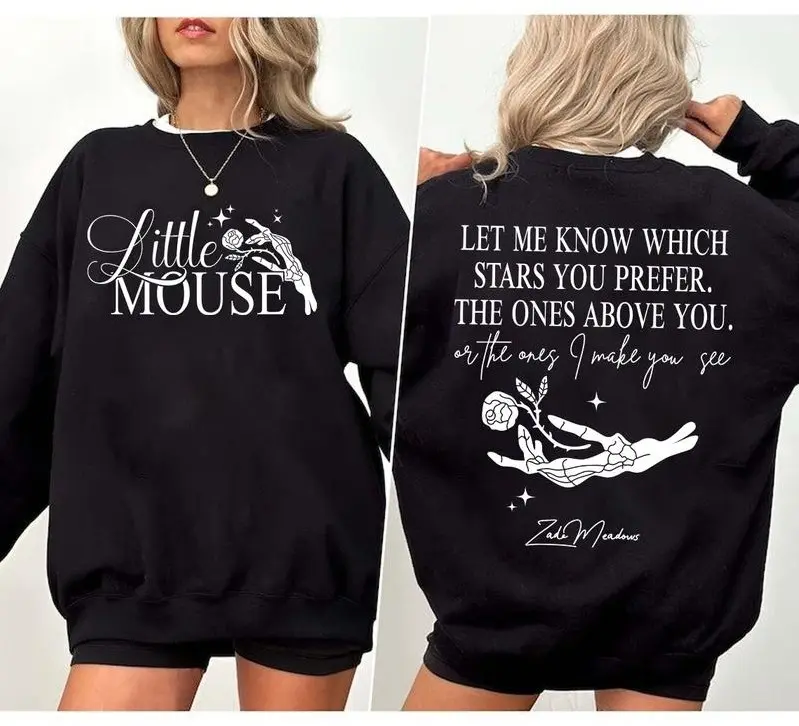 Little Mouse Sweatshirt, Let Me Know Which Stars You Prefer Hoodie, Zade Meadows Sweater, Haunting Adeline Merch
