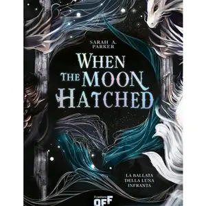 When the Moon Hatched By Sarah A. Parker: A Fast-Paced Romantasy with Undeniable Chemistry in a Stunning Immersive World (The Moonfall Series, 1)