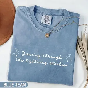 Dancing Through the Lightning Strikes Comfort Colors , But Now The Sky Is Opalite TS Inspired Comfort Shirt - TrendWear USA