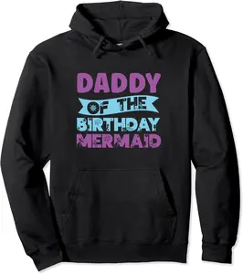 Daddy Of The Birthday Mermaid Mermaids Birthday Mermaid Dad Pullover Hoodie - Elizabethmc Shop 70B0CMMRK71P