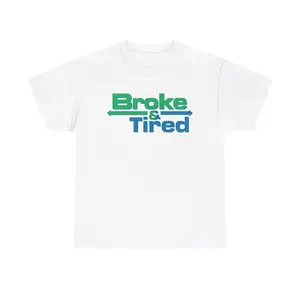 Broke & Tired Tee, Relatable T-Shirt, Nostalgic TShirt, Comfort Wear, Casual Outfit, Unisex Heavy Cotton T-Shirt, Mental Health Awareness Shirt, Popular Unisex Apparel for Mental Health, Vintage Graphic Tee