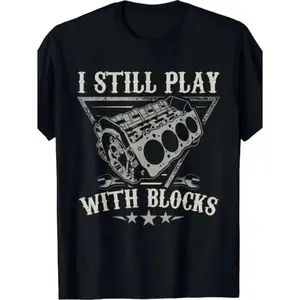 I Still Play With Blocks Graphic Tee Unisex Vintage Mechanic Engine Block Print T Shirt Streetwear Fit Soft Cotton Casual Daily Outfit Gift