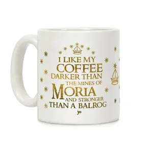 I Like my Coffee Darker Than the Mines of Moria Coffee Mug Ceramic mug 11oz #102