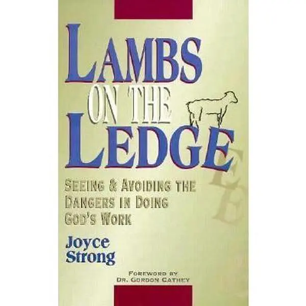 USED-Lambs on the Ledge: Seeing & Avoiding the Dangers in Spiritual Leadership by Joyce Strong (Paperback)