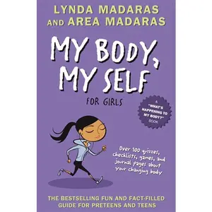 My Body, My Self for Girls: Revised Edition (What's Happening to My Body?) by Lynda Madaras||Area Madaras [Paperback Book]