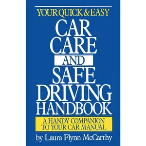 USED-Your Quick & Easy Car Care and Safe Driving Handbook by McCarthy, Laura F. (Paperback)