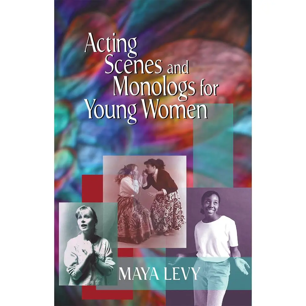 USED-Acting Scenes and Monologs for Young Women: 60 Dramatic Characterizations by Levy, Maya (Paperback)