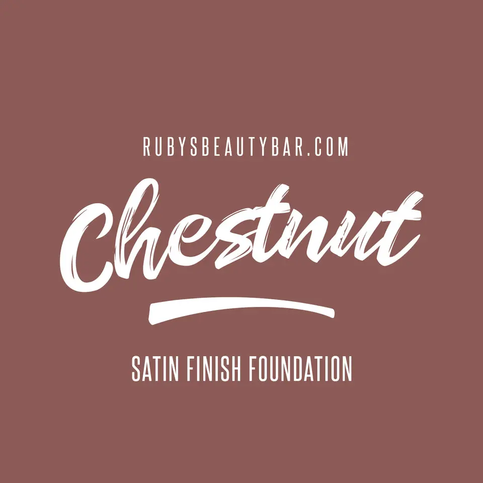 Chestnut Satin Foundation