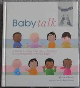 USED-Baby Talk - A Guide to Using Basic Sign Language to Communicate with Your Baby by Monica Beyer (Hardcover)