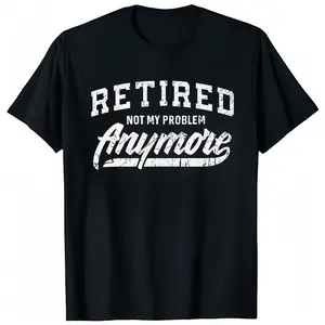 Humorous Retirement T-Shirts for Men - Sarcasm Tees for Retirement Party, Seniors, and Retired Guys Shirt Menswear