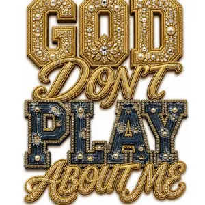 DTF Transfer - "God Don't Play About Me" Combo Edition, Specialty DIY Supply for Toys & Hobbies DIY Projects