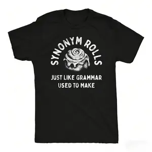 Synonym Rolls Grammar Pun Funny T-Shirt for Everyday Wear, English Teacher Cinnamon Roll Gift, Sarcastic Foodie Grammar Nerd Graphic Tee, Edgy Statement Top