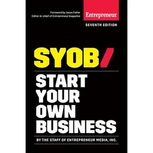 USED-Start Your Own Business: The Only Startup Book You'll Ever Need by The Staff of Entrepreneur Media, Inc (Paperback)