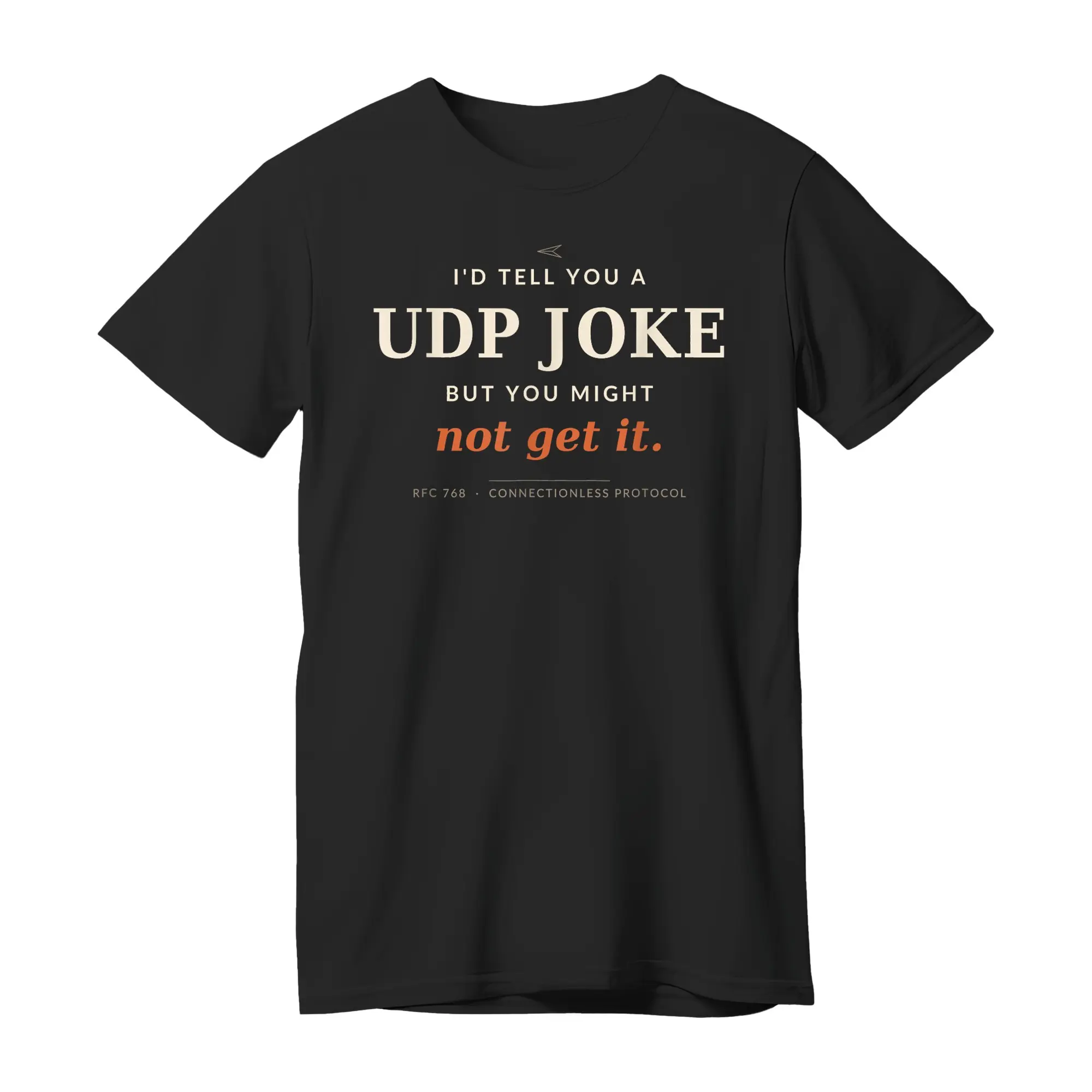 UDP Joke Funny Networking Sysadmin Programmer T-Shirt