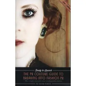 USED-Ready to Launch: The PR Couture Guide to Breaking into Fashion PR: How to Begin a Successful Career in Fashion Public Relations by Noricks, Crosby (Paperback)