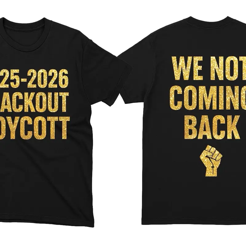 Blackout Boycott Hoodies "We Not Coming Back" 2025-2026 Gold Glitter Design Comfortable Fit True to Boycott Statement Piece