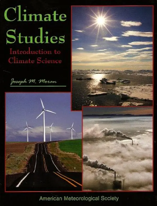 USED-Climate Studies: Introduction to Climate Science by Joseph M. Moran (Hardcover)
