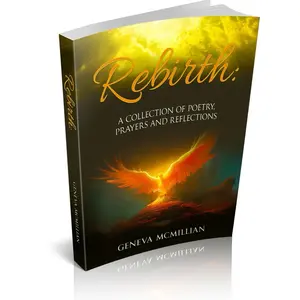 Rebirth: A Collection of Poetry Prayers and Reflections | for Healing Journey, Forgiveness, Career Growth, Grief, Anxiety, Transformation, Renewal