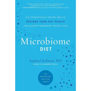 USED-Microbiome Diet: The Scientifically Proven Way to Restore Your Gut Health and Achieve Permanent Weight Loss by Kellman, Raphael (Paperback)
