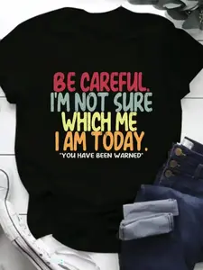 Be careful I am not sure which me I am today T-Shirt For Women Casual Short Sleeve Tee 1 Pcs 100% Heavy Cotton - Comfortable Crew Neck, Soft Adorable Tees Tops