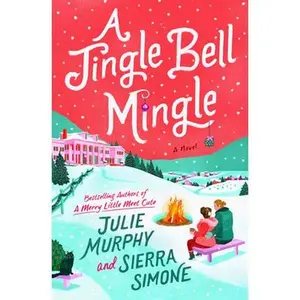 A Jingle Bell Mingle -- Julie Murphy - Hardcover