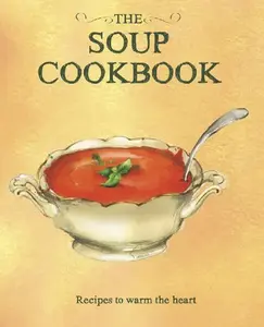 USED-The Soup Cookbook (Books for Cooks) by Parragon (Hardcover)
