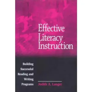 USED-Effective Literacy Instruction: Building Successful Reading and Writing Programs by Judith A. Langer (Paperback)