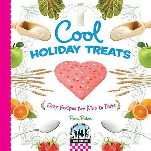 USED-Cool Holiday Treats: Easy Recipes for Kids to Bake: Easy Recipes for Kids to Bake by Price, Pam (Library Binding)