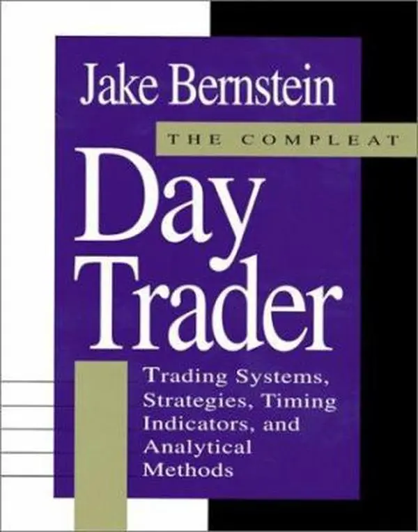 USED Book - The Compleat Day Trader: Trading Systems, Strategies, Timing Indicators and Analytical Methods by Jake Bernstein (Hardcover) - english