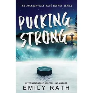 Pucking Strong -- Emily Rath - Paperback