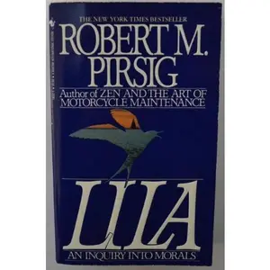 USED-Lila: An Inquiry into Morals by Robert M. Pirsig (Unknown)