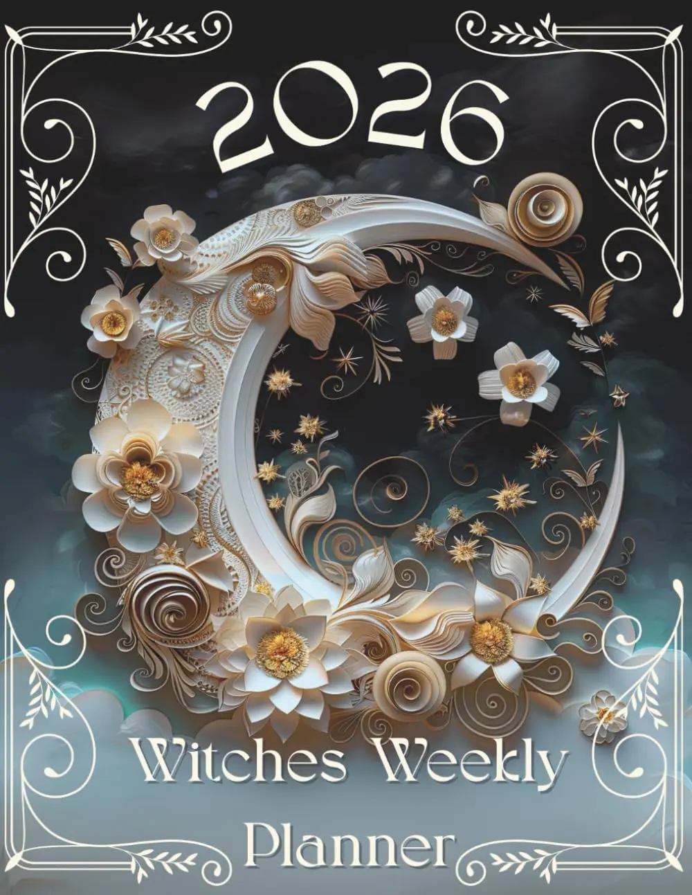 2026 Witches Weekly Planner: 12 Months, Wheel of The Year, Full & New Moon Dates, Monthly Tarot/Oracle Spread, Weekly Manifestation Sheet, & Much More!